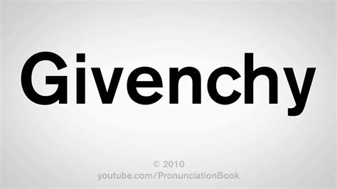 givenchy pronunciation french|Givenchy pronunciation uk.